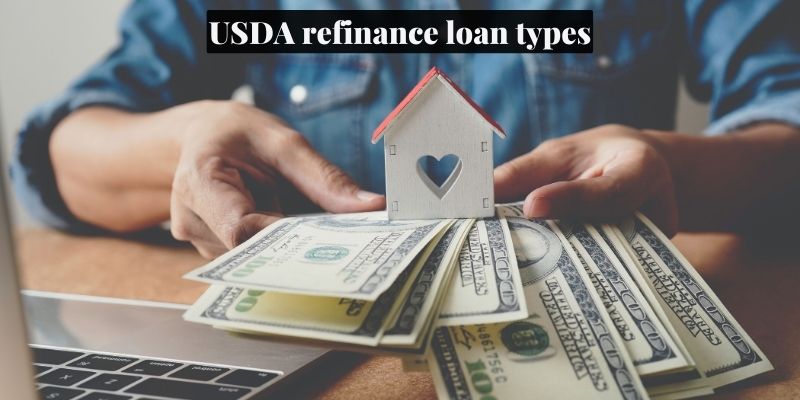 USDA refinance loan types